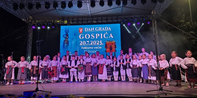Sinoć održana folklorna večer “Oj Gospiću grade na vidiku” povodom Dana grada Gospića