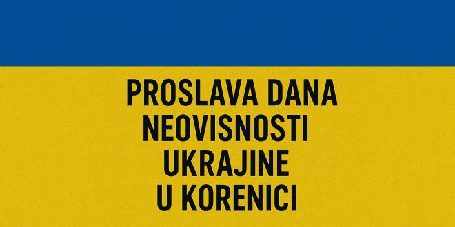 Proslava Dana neovisnosti Ukrajine u Korenici