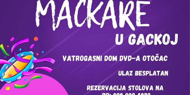 Najluđe i najšarenije doba godine stiže u Gacku – Mačkare u Otočcu i ove godine donose vrhunsku zabavu!