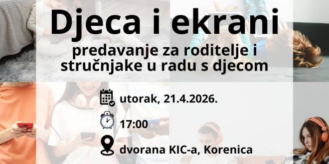 U Korenici predavanje “Djeca i ekrani”